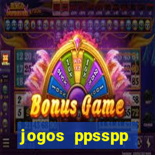 jogos ppsspp download android